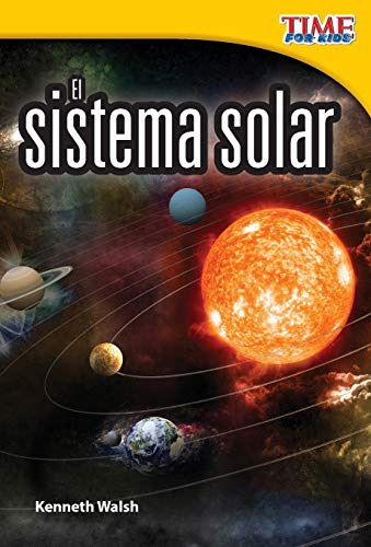 Stock image for Teacher Created Materials - TIME For Kids Informational Text: El sistema solar (The Solar System) - Grade 2 - Guided Reading Level L for sale by Goodwill of Colorado