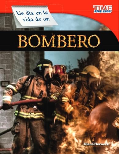 9781433344664: Un Dia En La Vida de Un Bombero (a Day in the Life of a Firefighter) (Spanish Version) (Fluent) (Time for Kids Nonfiction Readers)