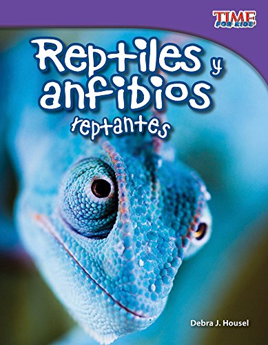 Beispielbild fr Reptiles y anfibios reptantes (Slithering Reptiles and Amphibians) (Spanish Version) (TIME FOR KIDS Nonfiction Readers) (Spanish Edition) zum Verkauf von Goodwill