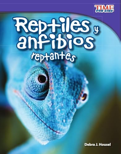 Imagen de archivo de Reptiles y anfibios reptantes (Slithering Reptiles and Amphibians) (Spanish Version) (TIME FOR KIDS Nonfiction Readers) (Spanish Edition) a la venta por Goodwill