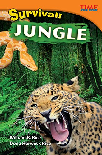 Stock image for Teacher Created Materials - TIME For Kids Informational Text: Survival! Jungle - Grade 4 - Guided Reading Level Q for sale by Your Online Bookstore