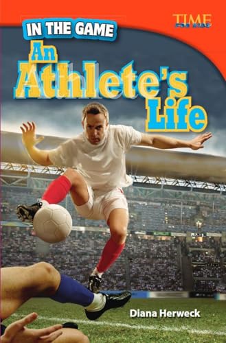 9781433348242: Teacher Created Materials - TIME For Kids Informational Text: In the Game: An Athlete's Life - Grade 4 - Guided Reading Level Q