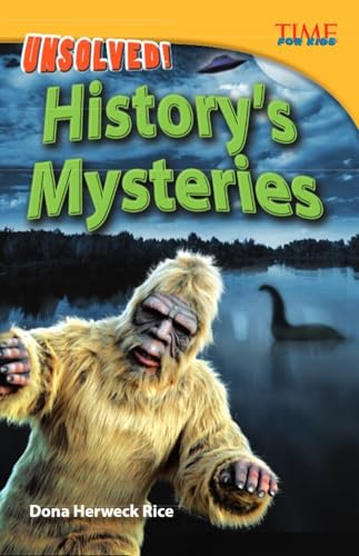 Stock image for Teacher Created Materials - TIME For Kids Informational Text: Unsolved! History's Mysteries - Grade 4 - Guided Reading Level R for sale by Gulf Coast Books