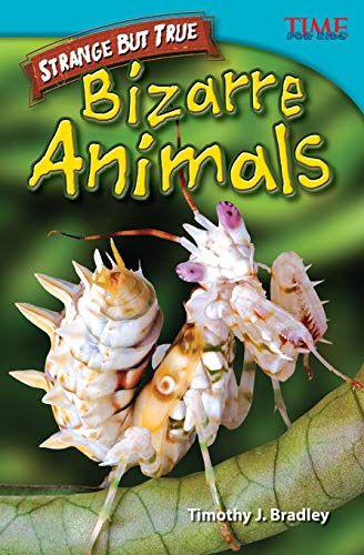 Stock image for Strange but True: Bizarre Animals (TIME FOR KIDS? Nonfiction Readers) for sale by SecondSale