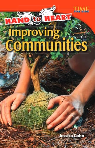 Stock image for Teacher Created Materials - TIME For Kids Informational Text: Hand to Heart: Improving Communities - Grade 4 - Guided Reading Level S for sale by ZBK Books
