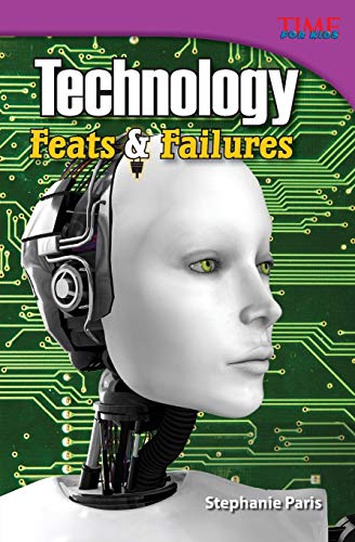 9781433348693: Technology: Feats & Failures : Feats & Failures (Advanced Plus) (TIME FOR KIDS(R) Nonfiction Readers)