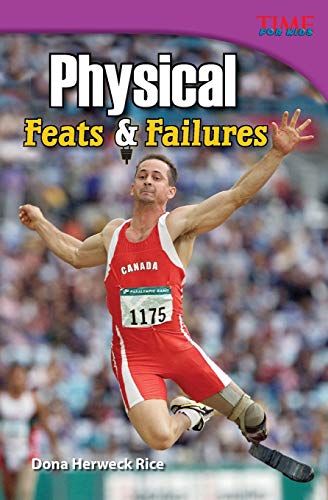 9781433348709: Physical: Feats & Failures: Feats & Failures : Feats & Failures (Advanced Plus) (TIME FOR KIDS(R) Nonfiction Readers)
