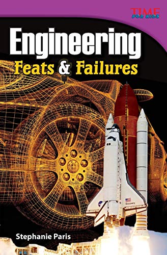 9781433348716: Engineering: Feats & Failures: Feats & Failures : Feats & Failures (Advanced Plus) (TIME FOR KIDS(R) Nonfiction Readers)