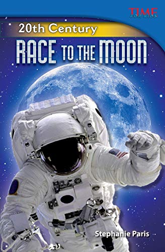 9781433348990: 20th Century: Race to the Moon : Race to the Moon (Challenging) (TIME FOR KIDS(R) Nonfiction Readers)