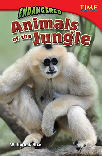 Stock image for Teacher Created Materials - TIME For Kids Informational Text: Endangered Animals of the Jungle - Grade 5 - Guided Reading Level U for sale by SecondSale