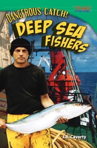 Stock image for Dangerous Catch! Deep Sea Fishers for sale by Better World Books