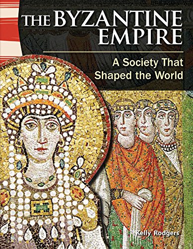 Stock image for Teacher Created Materials - Primary Source Readers: The Byzantine Empire - A Society That Shaped the World - Grade 5 - Guided Reading Level U for sale by GF Books, Inc.