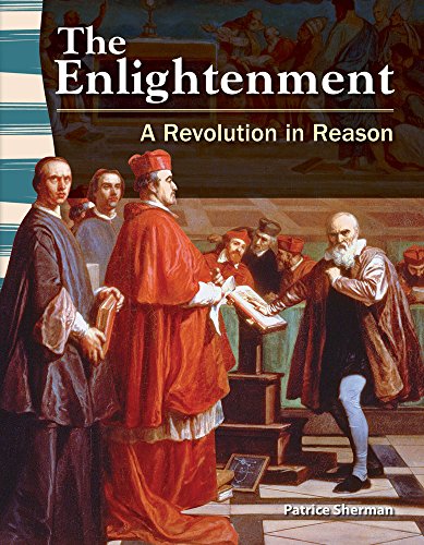 Teacher Created Materials - Primary Source Readers: The Enlightenment - A Revolution in Reason - Grade 5 - Guided Reading Level S (9781433350139) by Patrice Sherman