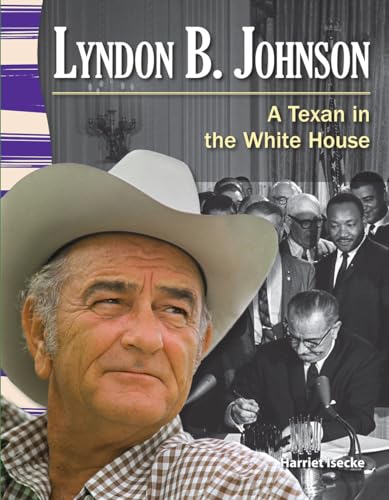 Stock image for Lyndon B. Johnson : A Texan in the White House for sale by Better World Books