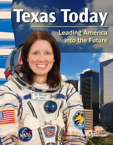 Stock image for Teacher Created Materials - Primary Source Readers: Texas Today - Leading America into the Future - Grade 4 - Guided Reading Level R (Primary Source Readers: Texas History) for sale by HPB-Diamond