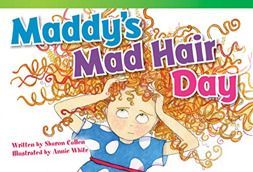 Beispielbild fr Teacher Created Materials - Literary Text: Maddy's Mad Hair Day - Grade 1 - Guided Reading Level B zum Verkauf von Once Upon A Time Books