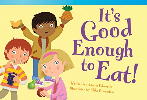 Stock image for Teacher Created Materials - Literary Text: It's Good Enough to Eat! - Grade 1 - Guided Reading Level H for sale by SecondSale
