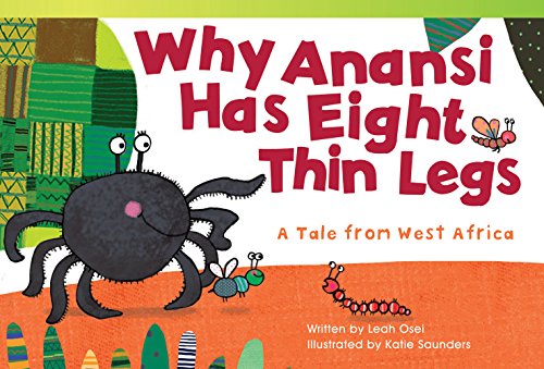 Stock image for Teacher Created Materials - Literary Text: Why Anansi Has Eight Thin Legs: A Tale from West Africa - Grade 2 - Guided Reading Level J for sale by Goodwill of Colorado