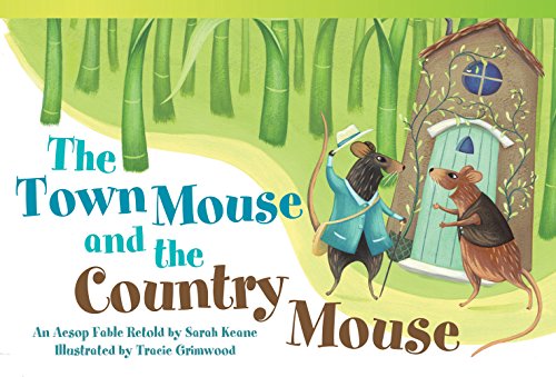 Stock image for The Town Mouse and the Country Mouse : An Aesop Fable Retold by Sarah Keane for sale by Better World Books