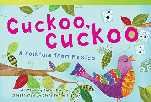 Stock image for Teacher Created Materials - Literary Text: Cuckoo, Cuckoo: A Folktale from Mexico - Grade 2 - Guided Reading Level J for sale by BooksRun