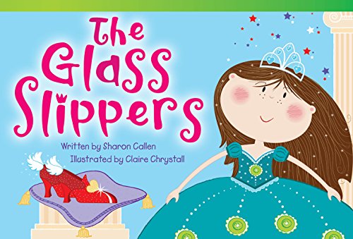 Stock image for Teacher Created Materials - Literary Text: The Glass Slippers - Grade 2 - Guided Reading Level K for sale by SecondSale