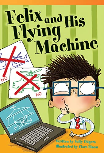 9781433356049: Felix and His Flying Machine (Literary Text)