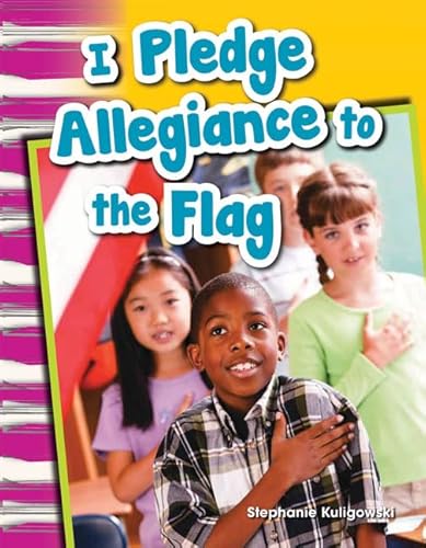 Stock image for Teacher Created Materials - Primary Source Readers: I Pledge Allegiance to the Flag - Grade 1 - Guided Reading Level J for sale by SecondSale