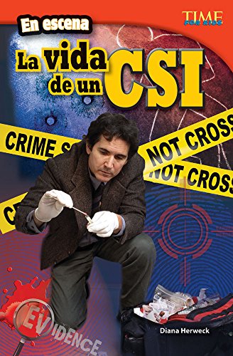9781433370588: En escena: La vida de un Csi (On the Scene: A Csi's Life) (Spanish Version) (Time for Kids(r) Informational Text)
