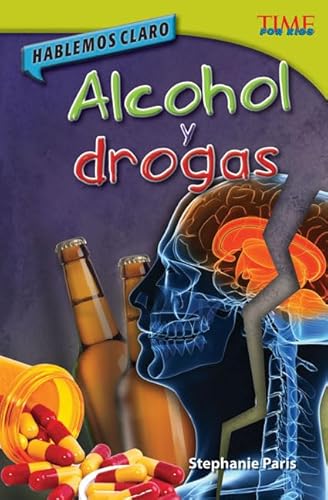 Imagen de archivo de Hablemos Claro: Alcohol Y Drogas a la venta por ThriftBooks-Dallas