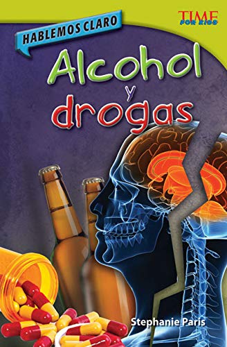 9781433370922: Hablemos claro: Alcohol y drogas (Straight Talk: Drugs and Alcohol) (Spanish Version): Alcohol Y Drogas (Straight Talk: Drugs and Alcohol) (Spanish ... Plus) (Time for Kids Nonfiction Readers)