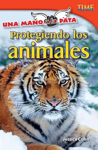 Stock image for Teacher Created Materials - TIME For Kids Informational Text: Una mano a la pata: Protegiendo los animales (Hand to Paw: Protecting Animals) - Grade 4 - Guided Reading Level S for sale by HPB-Diamond