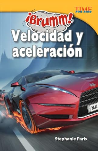 Imagen de archivo de Teacher Created Materials - TIME For Kids Informational Text: ?Brumm! Velocidad y aceleraci?n (Vroom! Speed and Acceleration) - Grade 5 - Guided Reading Level U a la venta por SecondSale