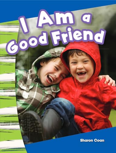Imagen de archivo de I Am a Good Friend (Social Studies Readers : Content and Literacy) a la venta por SecondSale