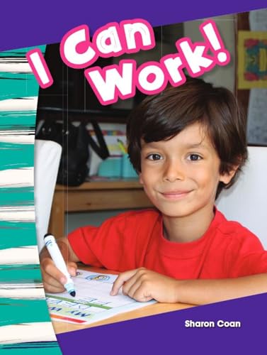 Teacher Created Materials - Primary Source Readers: I Can Work - Guided Reading Level A (9781433373503) by Sharon Coan