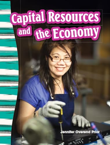 Stock image for Capital Resources and the Economy (Social Studies Readers : Content and Literacy) for sale by Your Online Bookstore