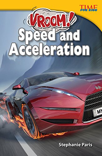 9781433374371: Vroom! Speed and Acceleration (Library Bound) (Challenging Plus) (Time for Kids Nonfiction Readers)