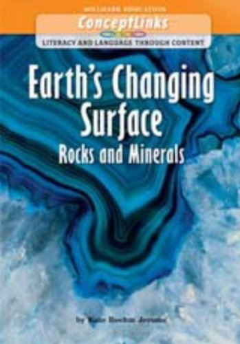 9781433400728: Earth's Changing Surface (Rocks and Minerals) (ConceptLinks Literacy and Lnaguage through content)