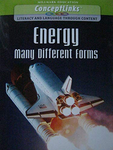 Stock image for Energy Many Different Forms [ConceptLinks: Literacy and Language Through Content Physical Science: Determine Importance] for sale by Wonder Book