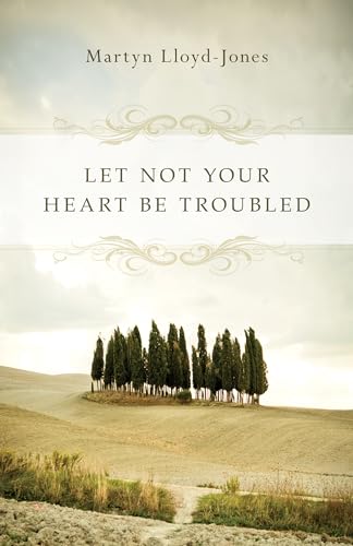 Imagen de archivo de Let Not Your Heart Be Troubled a la venta por Goodwill
