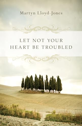 Stock image for Let Not Your Heart Be Troubled for sale by Revaluation Books