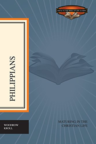 9781433501227: Philippians: Maturing in the Christian Life (Back to the Bible Study Guides)