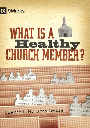 Stock image for What Is a Healthy Church Member? (9 Marks) for sale by SecondSale