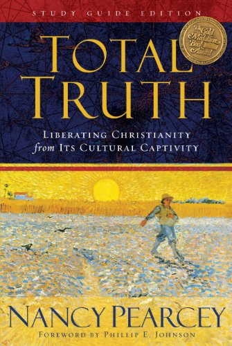 Beispielbild fr Total Truth: Liberating Christianity from Its Cultural Captivity (Study Guide Edition) zum Verkauf von BooksRun