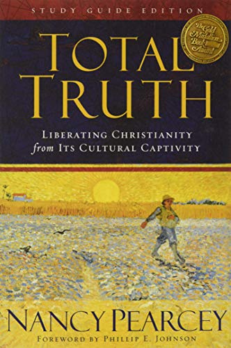 Stock image for Total Truth: Liberating Christianity from Its Cultural Captivity (Study Guide Edition) for sale by Zoom Books Company