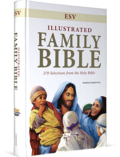 Stock image for Illustrated Family Bible-ESV: 270 Selections from the Holy Bible for sale by ThriftBooks-Atlanta