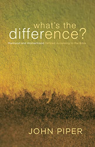 Imagen de archivo de What's the Difference?: Manhood and Womanhood Defined According to the Bible a la venta por Half Price Books Inc.