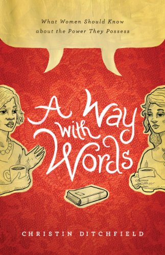Beispielbild fr A Way With Words: What Women Should Know About the Power They Possess zum Verkauf von Wonder Book
