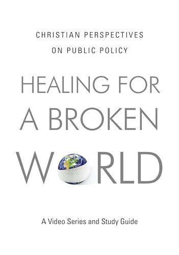 9781433504969: Healing for a Broken World: Christian Perspectives on Public Policy [Reino Unido] [DVD]