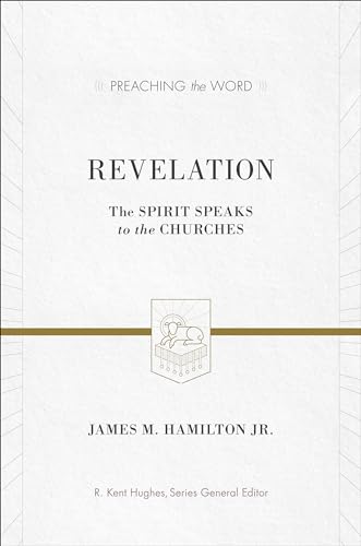 9781433505416: Revelation: The Spirit Speaks to the Churches (Preaching the Word)