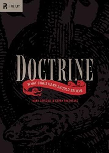 Doctrine: What Christians Should Believe (RE: Lit) - Driscoll, Mark